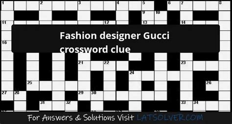 gucci of fashion crossword clue|fashion gucci first name crossword.